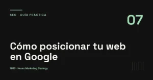 Cómo posicionar tu web en Google: lo mínimo imprescindible — NMS Neuro Marketing Strategy