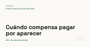 SEM: cuándo compensa pagar por aparecer en Google — NMS Neuro Marketing Strategy