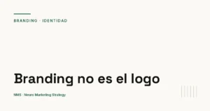 Branding no es el logo: cómo se construye una marca que se recuerda — NMS Neuro Marketing Strategy